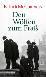 Den W&ouml;lfen zum Fra&szlig; - Patrick McGuinness