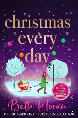 Christmas Every Day - Beth Moran