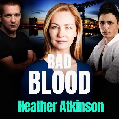 Bad Blood - Heather Atkinson