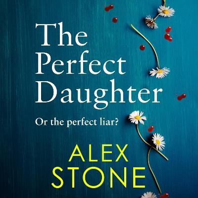The Perfect Daughter - Alex Stone