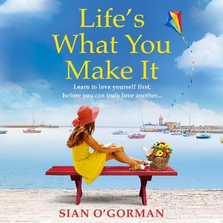 Life's What You Make It