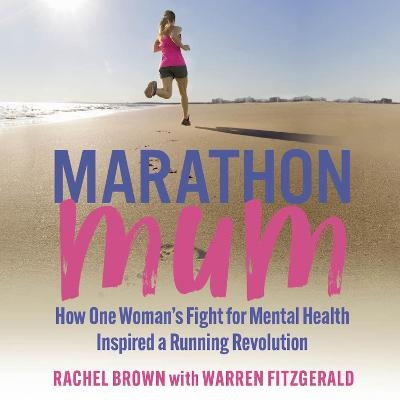 Marathon Mum - Rachel Brown