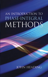 An Introduction to Phase-Integral Methods - John Heading