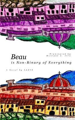 Beau (is Non-Binary of Everything)