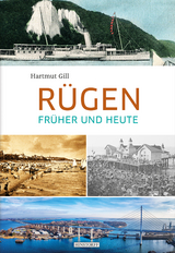 R&uuml;gen fr&uuml;her und heute - Hartmut Gill