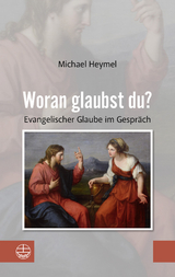 Woran glaubst du? - Michael Heymel