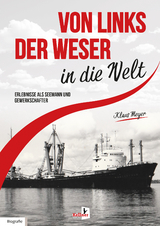 Von links der Weser in die Welt - Klaus Meyer