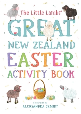 The Little Lambs' Great New Zealand Easter Activity Book - Yvonne Mes