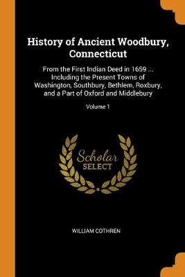 History of Ancient Woodbury, Connecticut - William Cothren