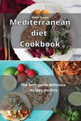 Mediterranean Diet Cookbook - Mark Green