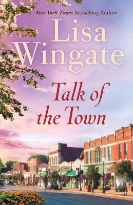 Talk of the Town - Lisa Wingate