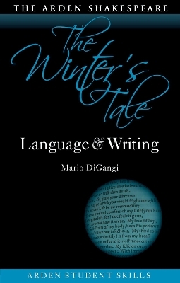 The Winter&rsquo;s Tale: Language and Writing - Mario DiGangi