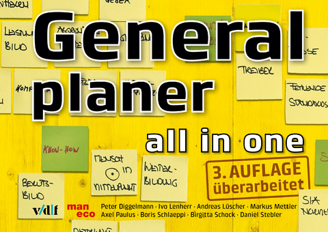Generalplaner – all in one - Peter Diggelmann, Ivo Lenherr, Andreas Lüscher, Markus Mettler, Axel Paulus, Boris Schlaeppi, Birgitta Schock, Daniel Stebler