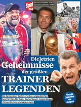 Die letzten Geheimnisse der gr&ouml;&szlig;ten Trainerlegenden - 