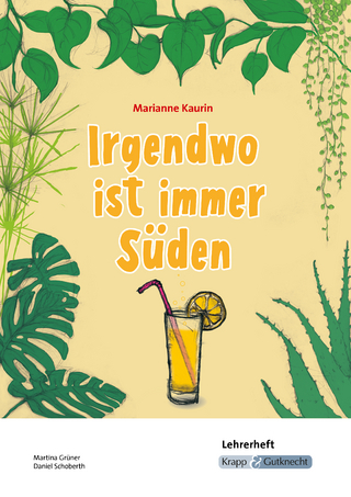 Irgendwo ist immer Süden – Marianne Kaurin – Lehrerheft