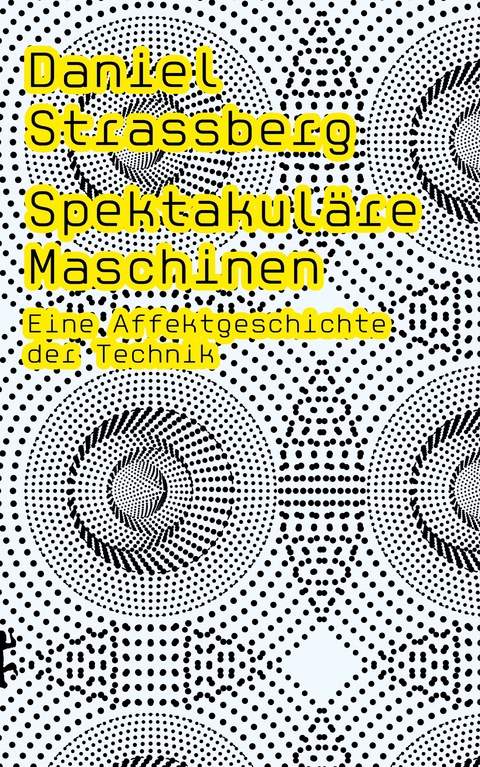 Spektakul&auml;re Maschinen - Daniel Strassberg