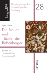 Die Frauen und T&ouml;chter der Babenberger - Ingrid Roitner