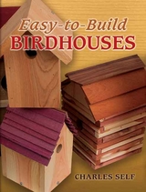 Easy-to-Build Birdhouses - Charles Self