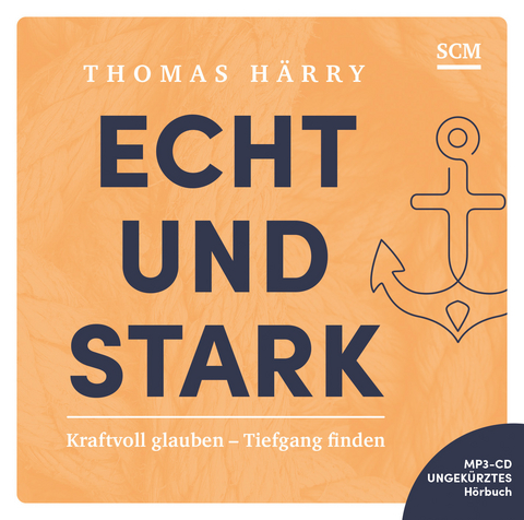 Echt und stark - Hörbuch - Thomas Härry