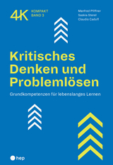 Kritisches Denken und Probleml&ouml;sen - Manfred Pfiffner, Saskia Sterel, Claudio Caduff