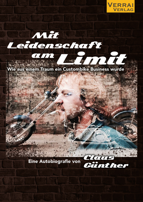 Mit Leidenschaft am Limit - Claus G&uuml;nther