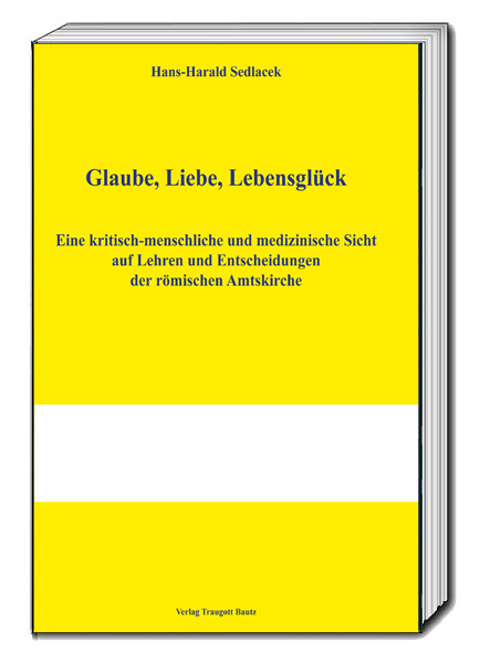 Glaube, Liebe, Lebensglück - Hans-Harald Sedlacek