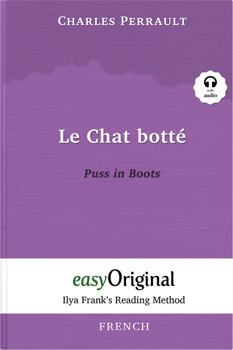 Le Chat bott&eacute; / Puss in Boots (with audio-online) - Ilya Frank&rsquo;s Reading Method - Bilingual edition French-English - Charles Perrault
