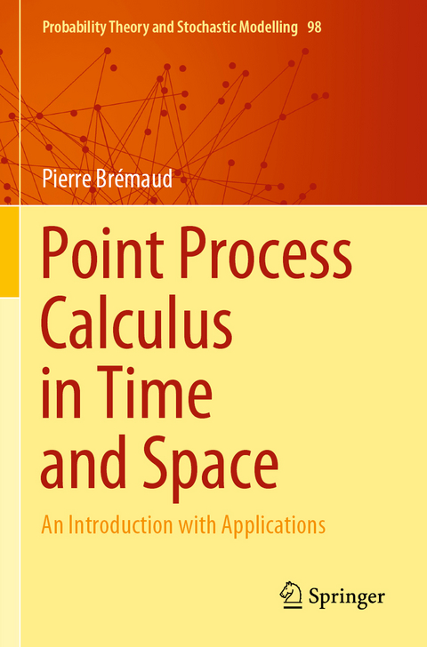 Point Process Calculus in Time and Space - Pierre Br&eacute;maud