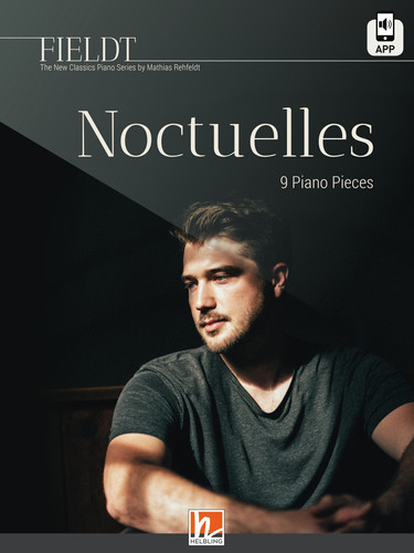 FIELDT - The New Classics Piano Series - Noctuelles - Mathias Rehfeldt