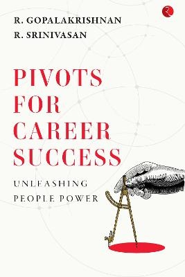 Pivots For Career Success - Srinivasan Gopalakrishnan  R.   R.