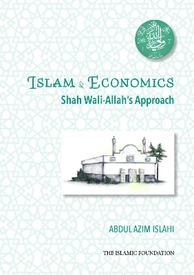 Shah Wali-Allah Dihlawi and his Economic Thought - Dr. Abdul Azim Islahi