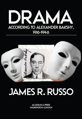 Drama According to Alexander Bakshy, 1916-1946 - 