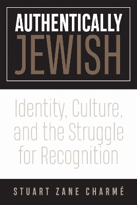 Authentically Jewish - Stuart Z. Charm&eacute;