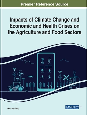 Impacts of Climate Change and Economic and Health Crises on the Agriculture and Food Sectors - 
