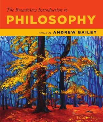 The Broadview Introduction to Philosophy - 