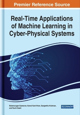 Handbook of Research on Real-Time Applications of Machine Learning in Cyber-Physical Systems - 