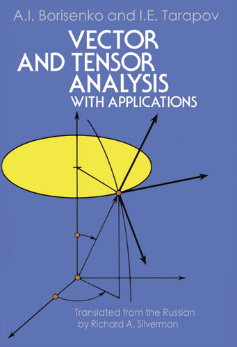 Vector and Tensor Analysis with Applications -  A. I. Borisenko,  I. E. Tarapov