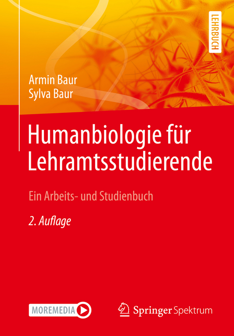 Humanbiologie f&uuml;r Lehramtsstudierende - Armin Baur, Sylva Baur