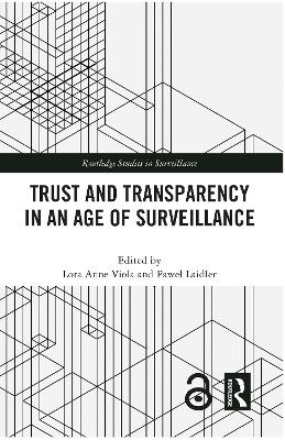 Trust and Transparency in an Age of Surveillance - 