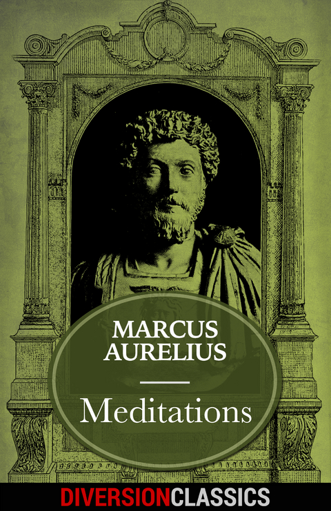 Meditations (Diversion Classics) -  Marcus Aurelius