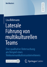 Laterale F&uuml;hrung von multikulturellen Teams - Lisa B&ouml;hmann