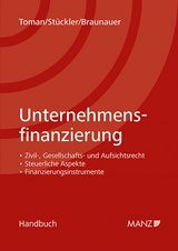 Unternehmensfinanzierung - Raphael Toman, Karl St&uuml;ckler, Florian Braunauer