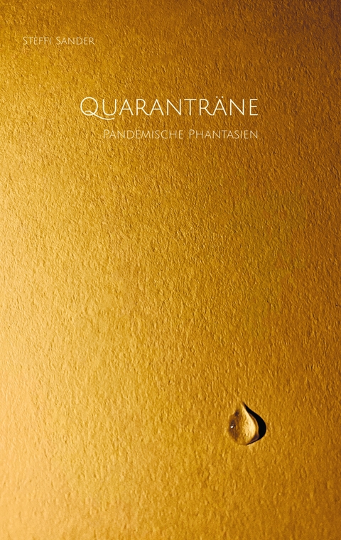 Quarantr&auml;ne - Steffi Sander
