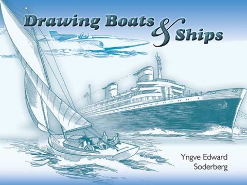 Drawing Boats and Ships -  Yngve Edward Soderberg