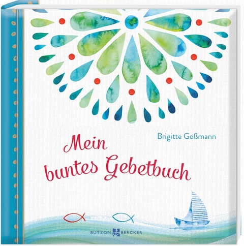 Mein buntes Gebetbuch - Brigitte Go&szlig;mann