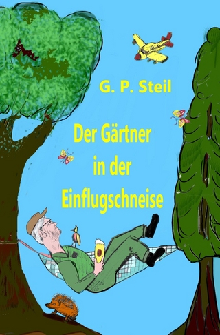 Der Gärtner in der Einflugschneise
