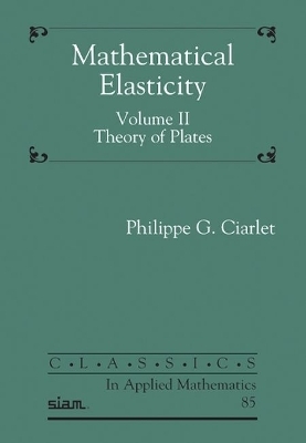 Mathematical Elasticity, Volume II - Philippe G. Ciarlet