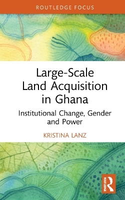 Large-Scale Land Acquisition in Ghana