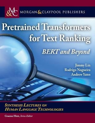 Pretrained Transformers for Text Ranking