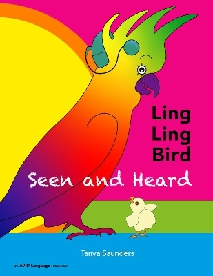 LING LING BIRD Seen and Heard - Tanya Saunders
